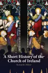 A Short History of the Church of Ireland cover