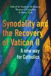 Synodality and the Recovery of Vatican II cover