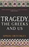 Tragedy, the Greeks and Us cover