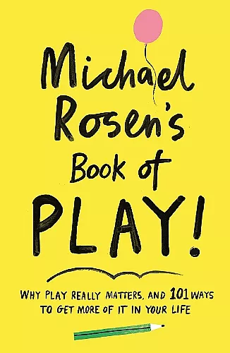 Michael Rosen's Book of Play cover