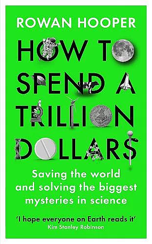 How to Spend a Trillion Dollars cover
