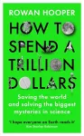 How to Spend a Trillion Dollars cover