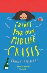 Create Your Own Midlife Crisis cover