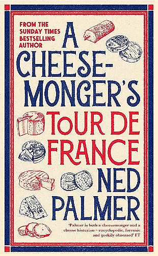 A Cheesemonger’s Tour de France cover