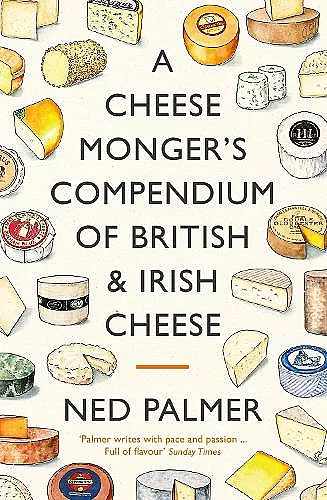 A Cheesemonger's Compendium of British & Irish Cheese cover
