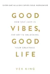 Good Vibes, Good Life cover