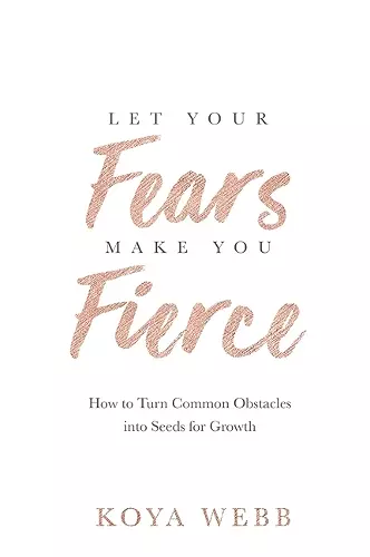 Let Your Fears Make You Fierce cover
