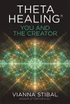 ThetaHealing®: You and the Creator cover