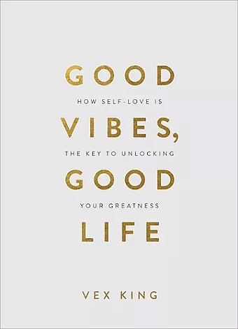 Good Vibes, Good Life (Gift Edition) cover
