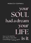 Your Soul Had a Dream, Your Life Is It cover