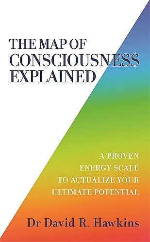 The Map of Consciousness Explained cover