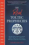 The Real Toltec Prophecies cover