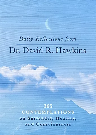 Daily Reflections from Dr. David R. Hawkins cover