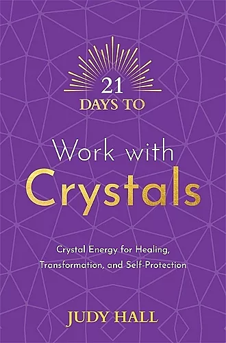 21 Days to Work with Crystals cover