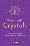 21 Days to Work with Crystals cover