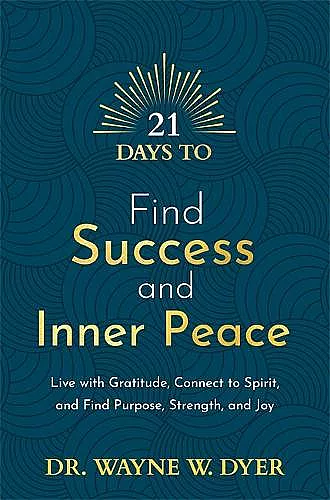 21 Days to Find Success and Inner Peace cover