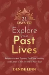 21 Days to Explore Your Past Lives cover