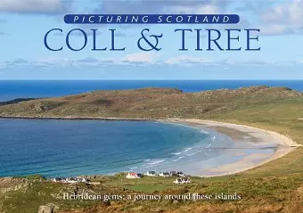 Coll & Tiree: Picturing Scotland cover