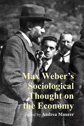 Max Weber’s Sociological Thought on the Economy cover