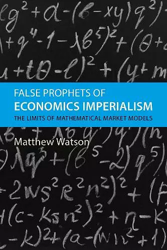 False Prophets of Economics Imperialism cover