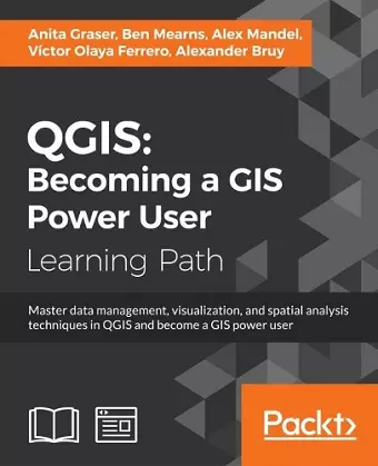 QGIS: Becoming a GIS Power User cover