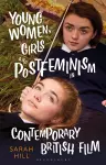Young Women, Girls and Postfeminism in Contemporary British Film cover