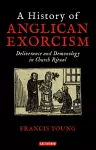 A History of Anglican Exorcism cover