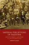Imperial Perceptions of Palestine cover