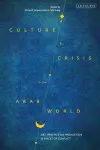 Culture and Crisis in the Arab World cover