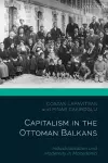 Capitalism in the Ottoman Balkans cover