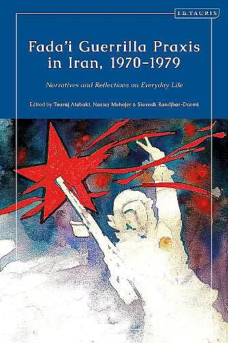 Fada'i Guerrilla Praxis in Iran, 1970 - 1979 cover