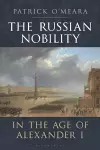 The Russian Nobility in the Age of Alexander I cover