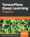 TensorFlow Deep Learning Projects cover