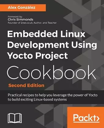 Embedded Linux Development Using Yocto Project Cookbook cover