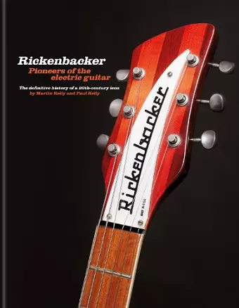 Rickenbacker Guitars: Pioneers of the electric guitar cover