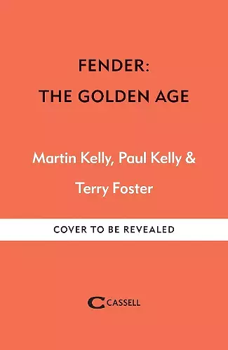 Fender: The Golden Age cover