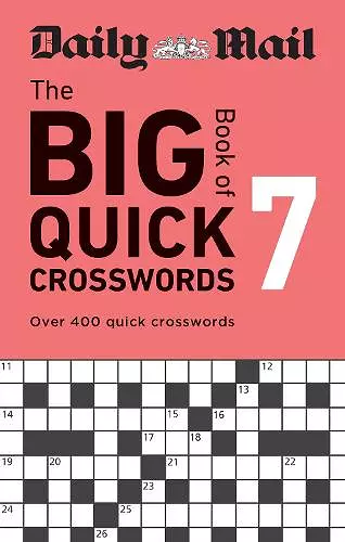 Daily Mail Big Book of Quick Crosswords Volume 7 cover