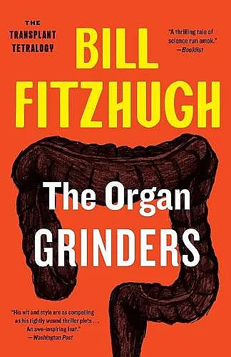 The Organ Grinders (The Transplant Tetralogy #3) cover