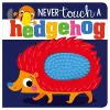 Never Touch A Hedgehog cover