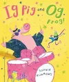 Ig Pig and Og Frog! cover