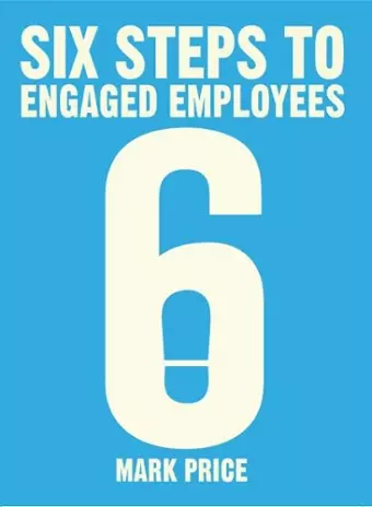 Six Steps to Engaged Employees cover