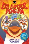 Evil Emperor Penguin: The World Will Be Mine! cover