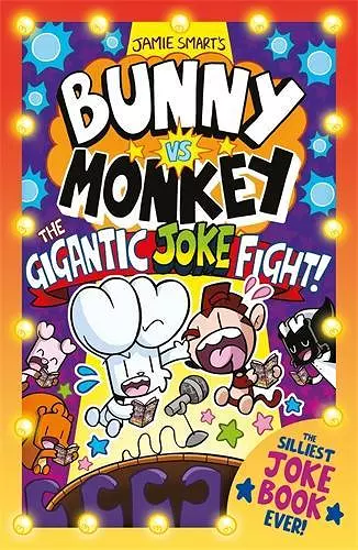 Bunny vs Monkey: The Gigantic Joke Fight (a Phoenix Comic Book, from the million-selling Jamie Smart, Illustrator of the Year) cover