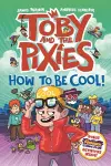Toby and the Pixies: How to be Cool! (a Phoenix Comic Book) cover