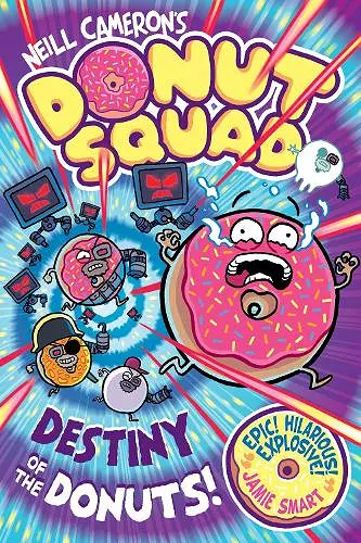 Donut Squad: Destiny of the Donuts (a Phoenix Comic Book): the latest addition to this bestselling series! cover