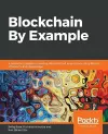 Blockchain By Example cover
