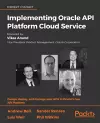 Implementing Oracle API Platform Cloud Service cover