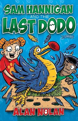 Sam Hannigan and the Last Dodo cover