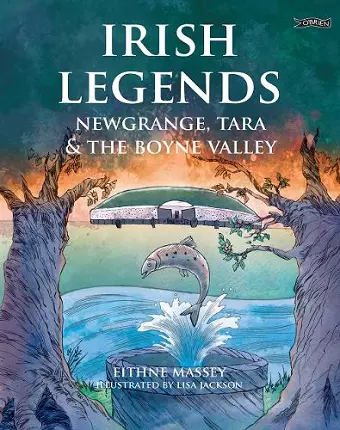 Irish Legends: Newgrange, Tara & the Boyne Valley cover