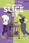 Any Way You Slice It cover